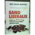 Buku Kisah Nyata, "Sang Liberalis" Buku Kisah Nyata, "Sang Liberalis"
